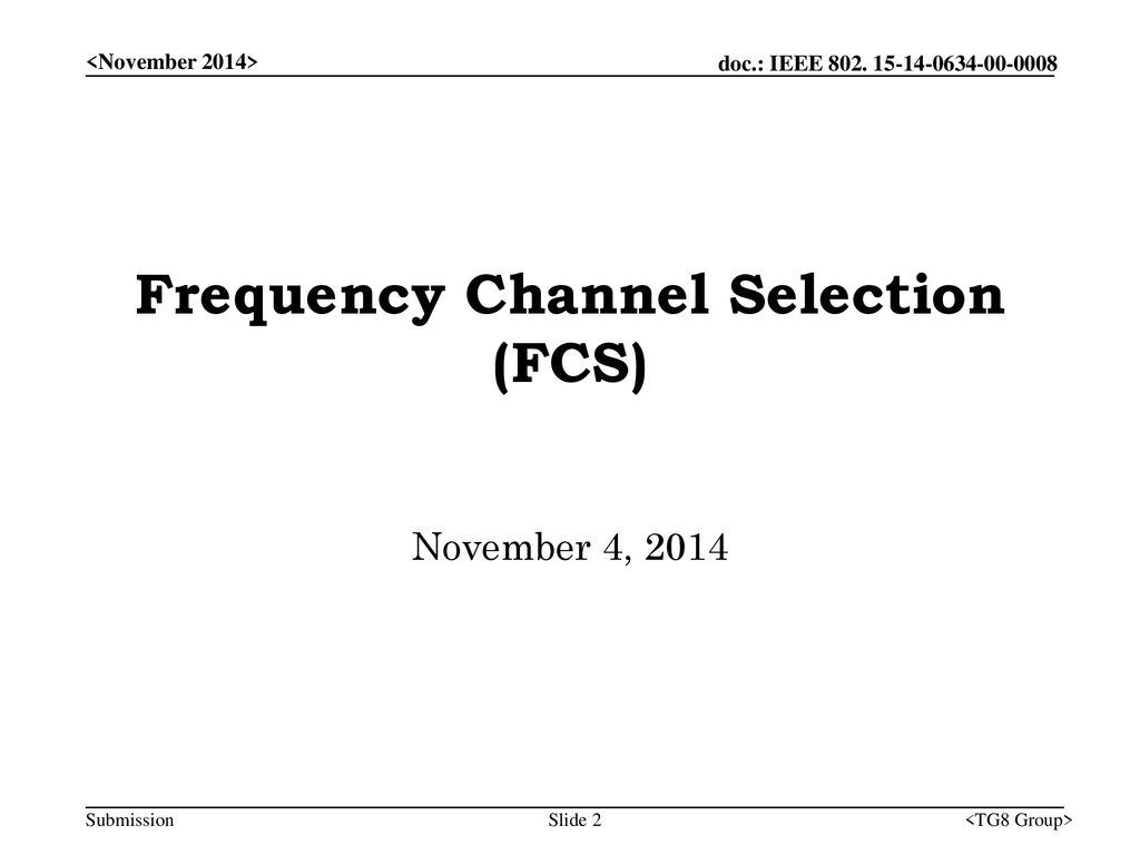 Frequency Channel Selection (FCS)