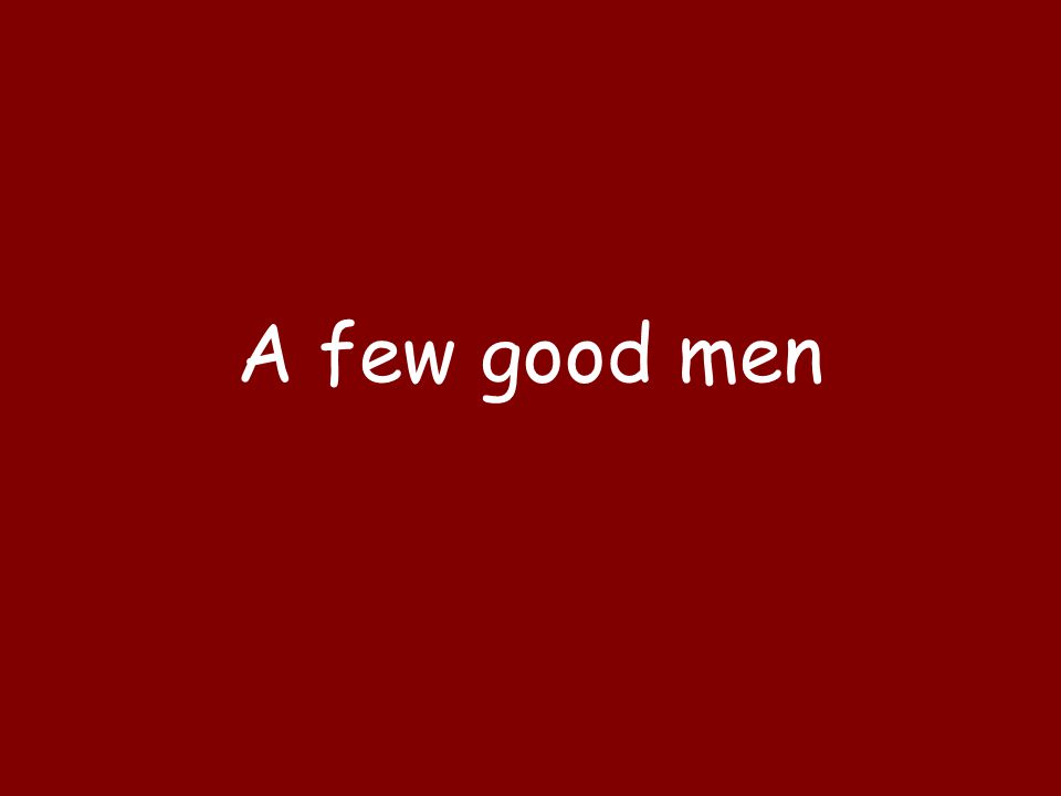 A few good men