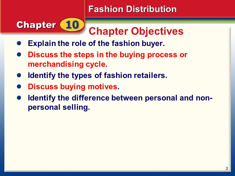 Chapter Objectives Explain the role of the fashion buyer.