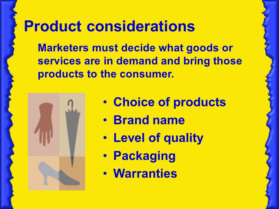 Product considerations