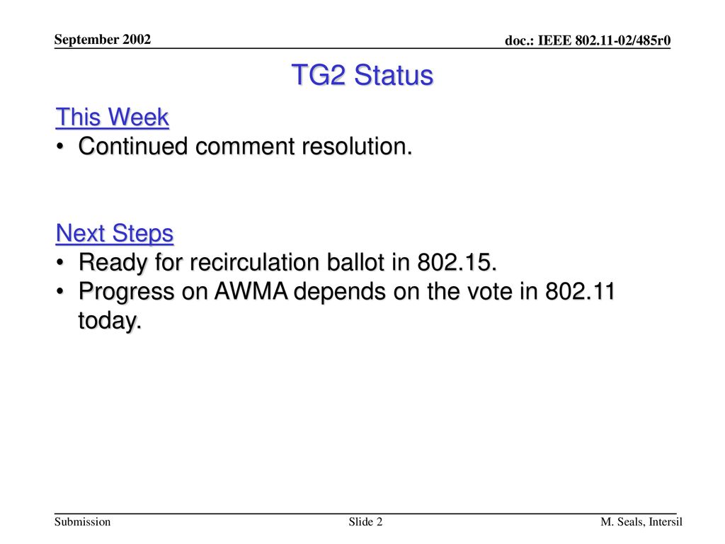 TG2 Status This Week Continued comment resolution. Next Steps