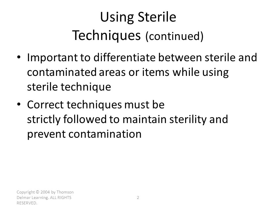 Using Sterile Techniques (continued)