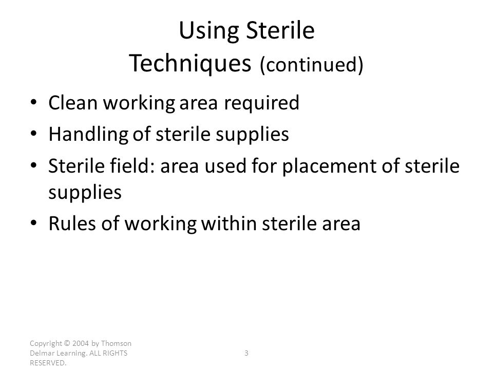 Using Sterile Techniques (continued)