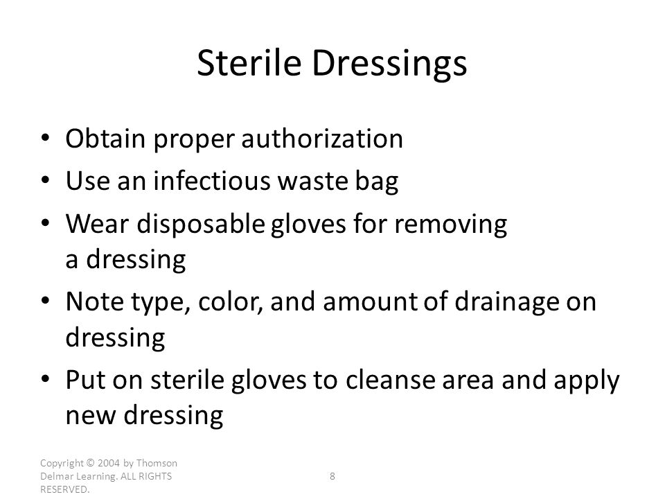 Sterile Dressings Obtain proper authorization