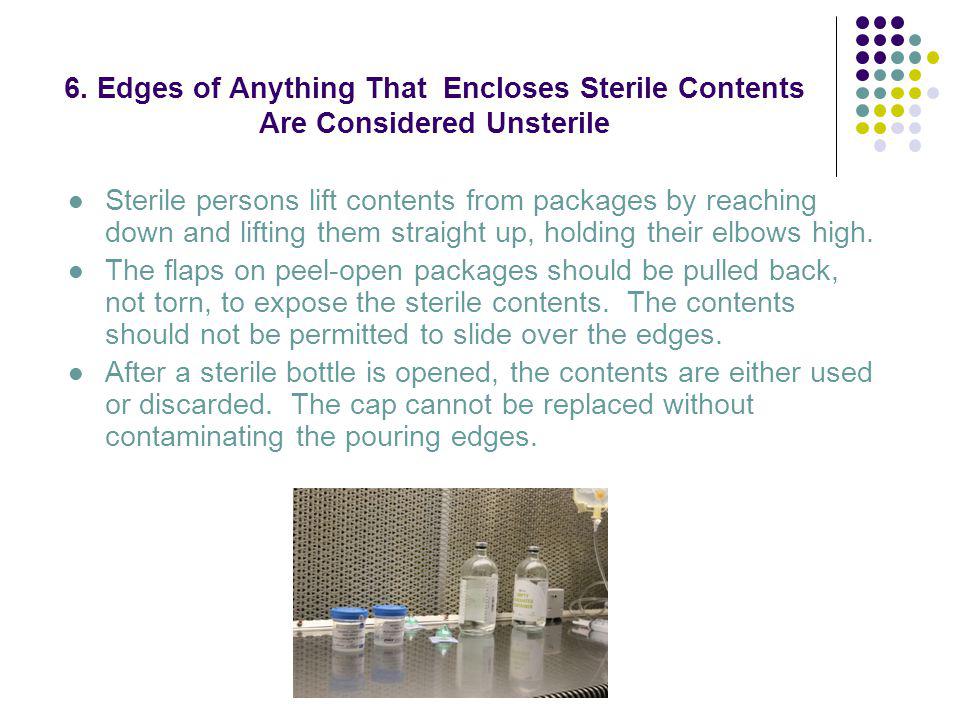 6. Edges of Anything That Encloses Sterile Contents Are Considered Unsterile
