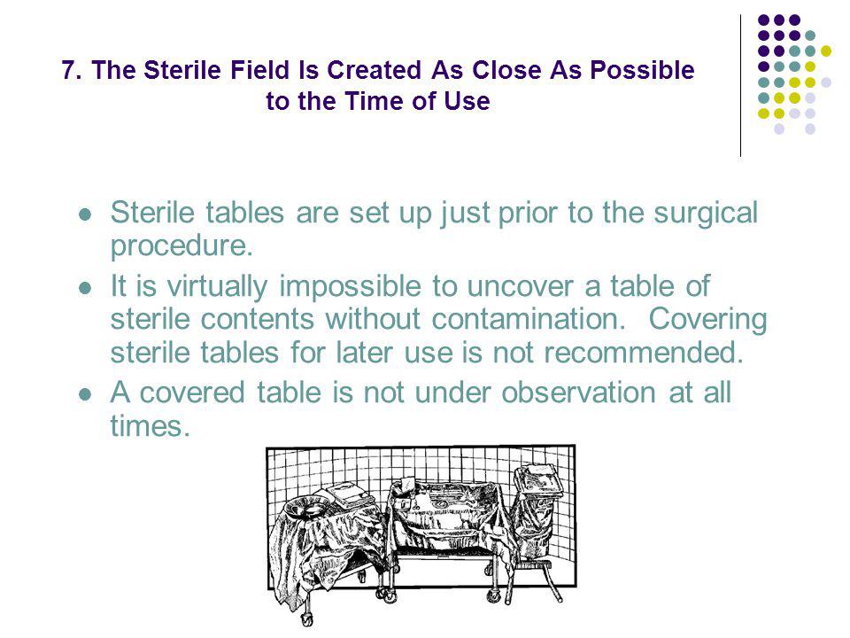 Sterile tables are set up just prior to the surgical procedure.