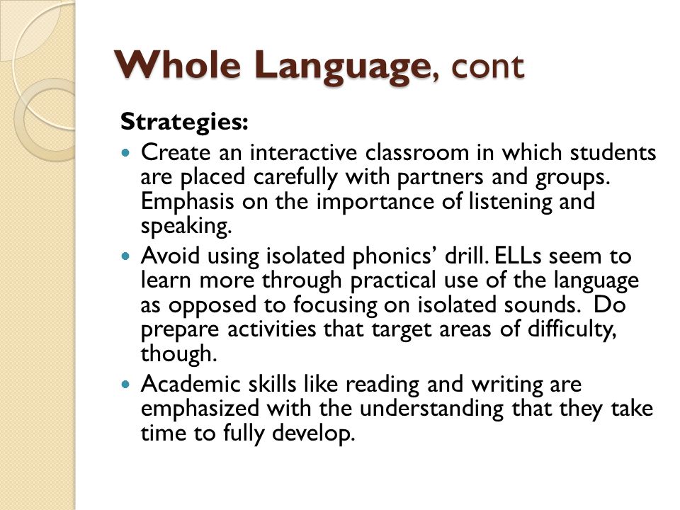 Whole Language, cont Strategies: