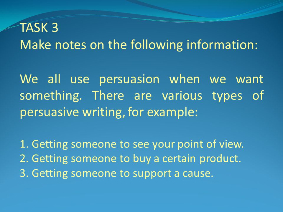 TASK 3 Make notes on the following information: