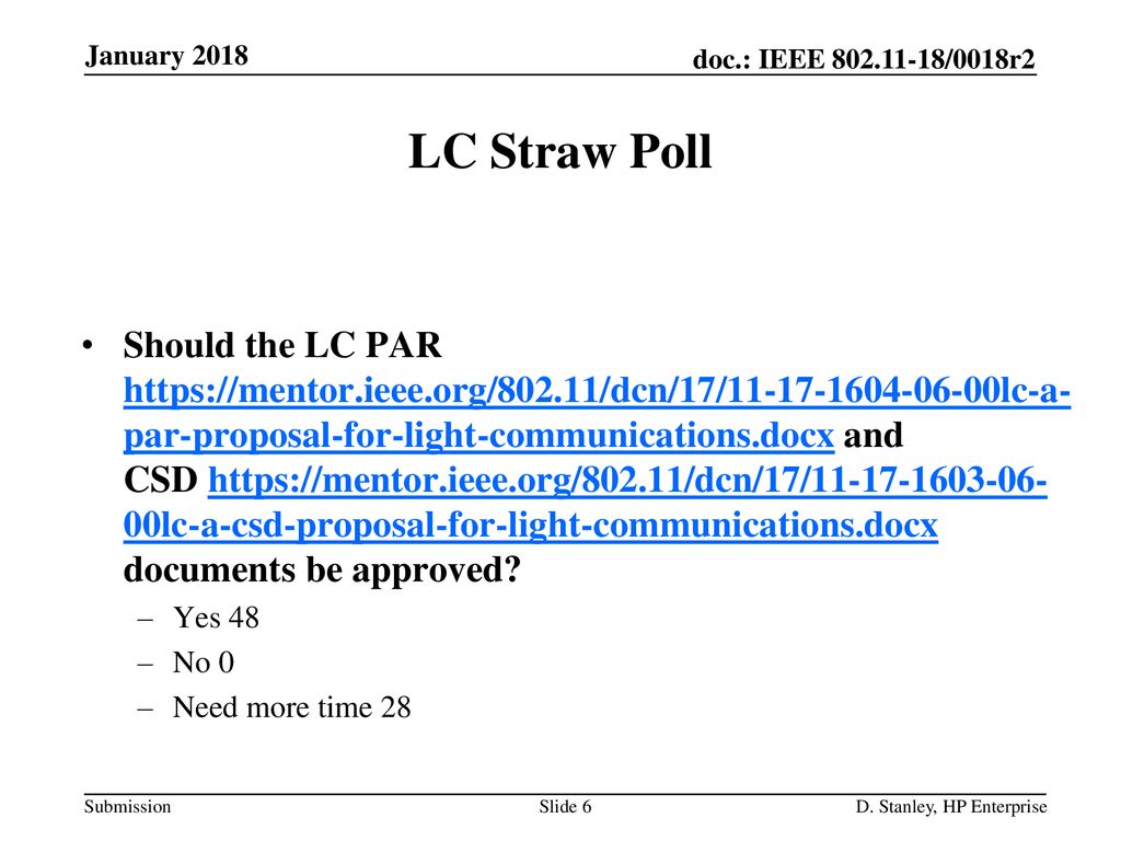 January 2018 doc.: IEEE /0018r2. January LC Straw Poll.