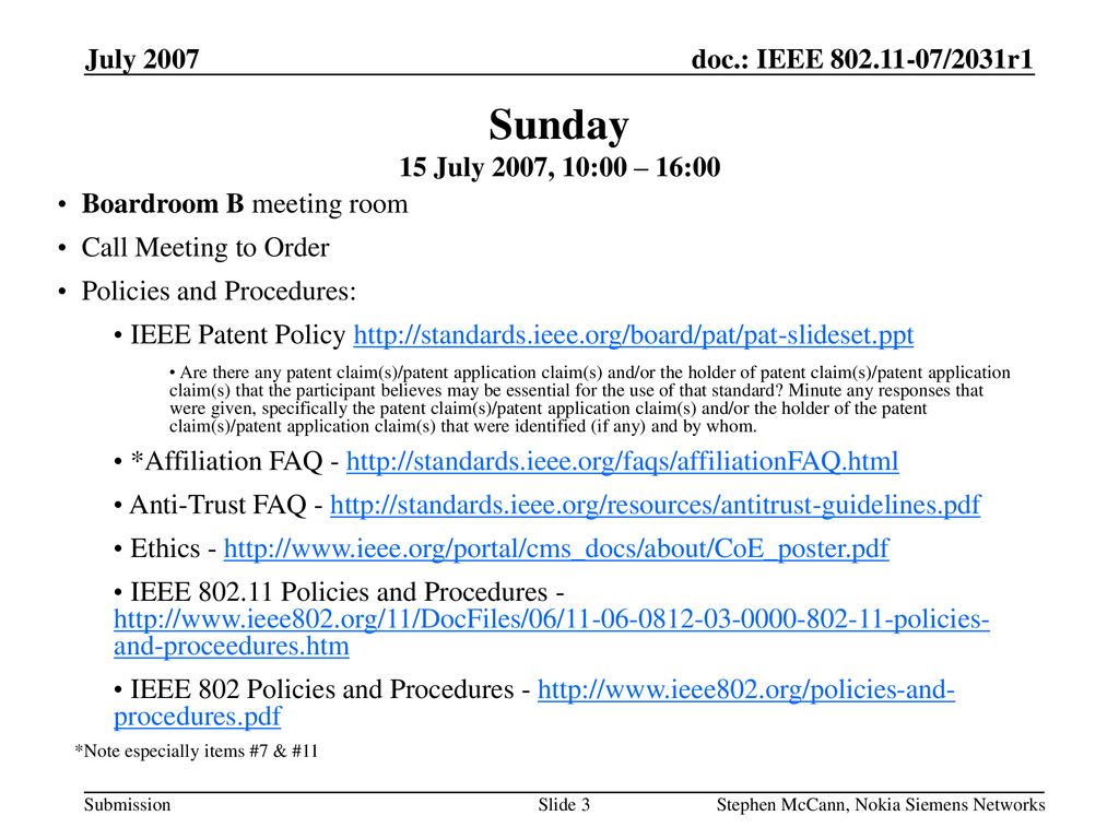 Sunday 15 July 2007, 10:00 – 16:00 July 2007 Boardroom B meeting room