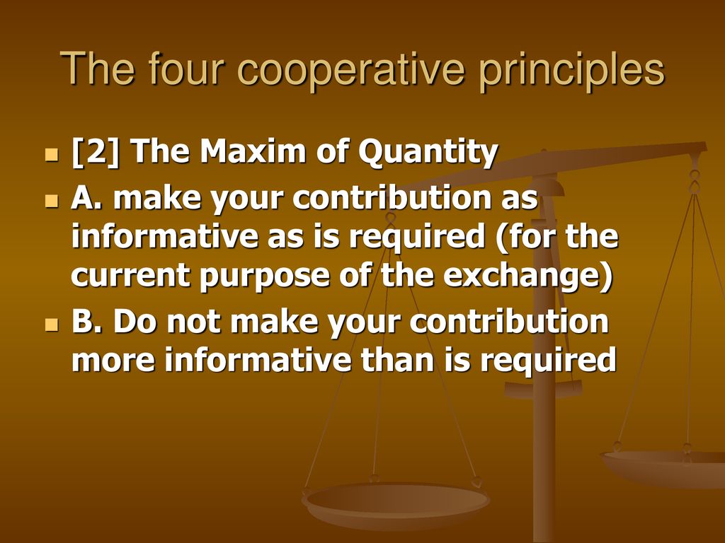 the four cooperative principles [2] the maxim of quantitya.