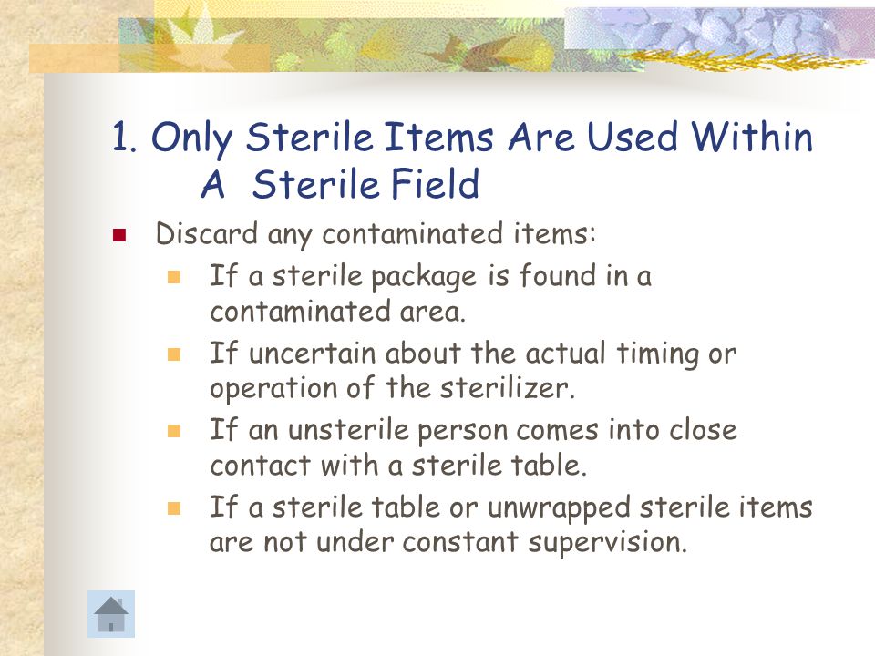 1. Only Sterile Items Are Used Within A Sterile Field