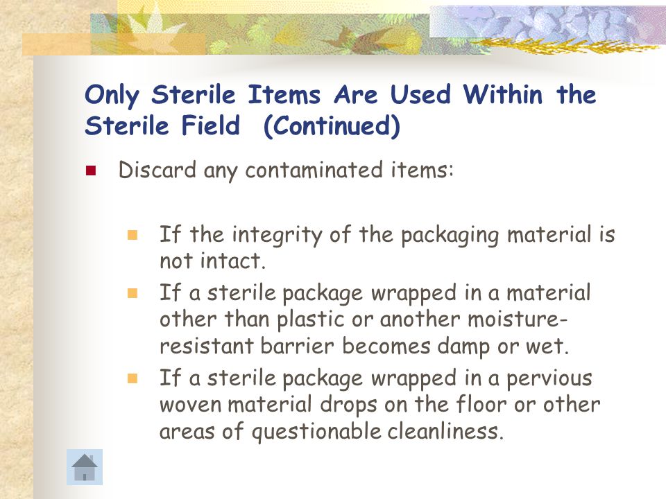 Only Sterile Items Are Used Within the Sterile Field (Continued)