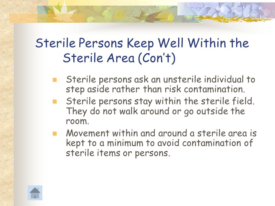 Sterile Persons Keep Well Within the Sterile Area (Con’t)