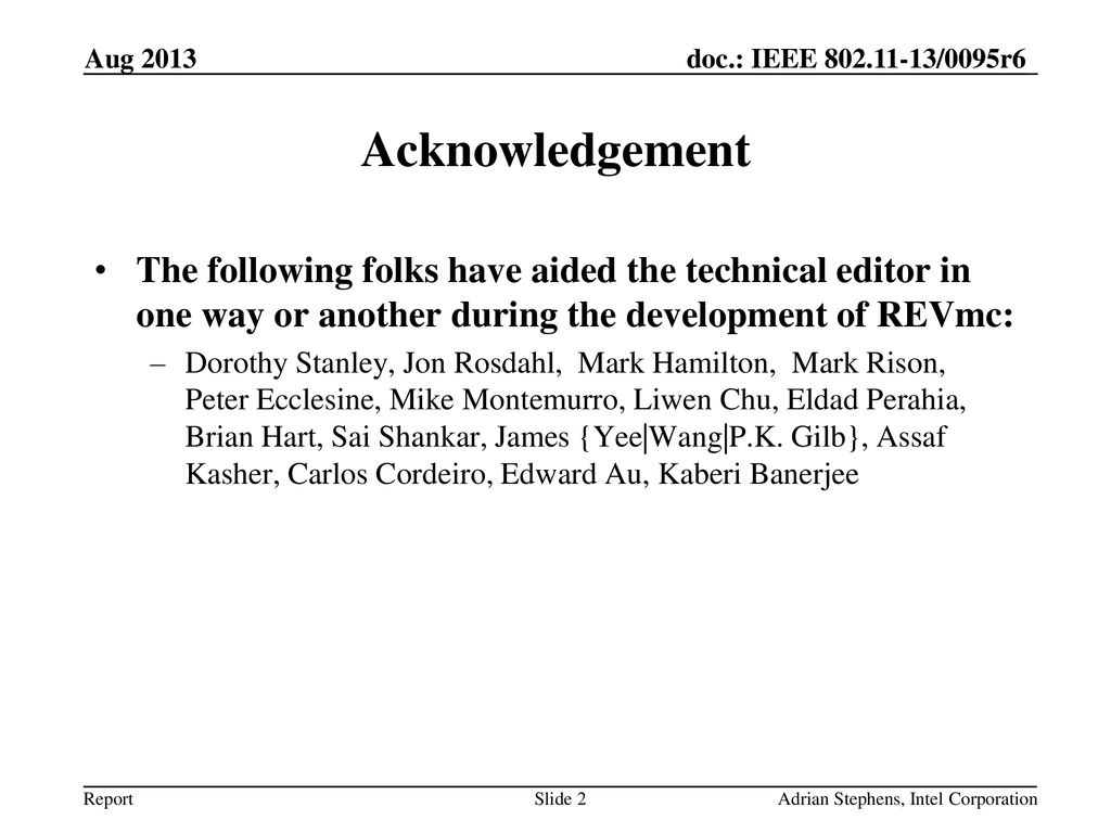 Aug 2013 Acknowledgement. The following folks have aided the technical editor in one way or another during the development of REVmc: