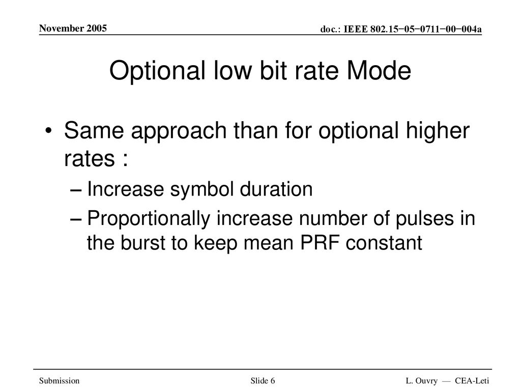 Optional low bit rate Mode