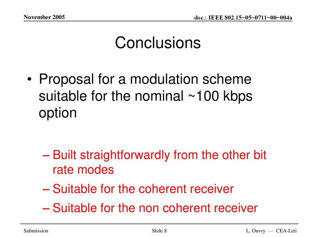 November 2005 Conclusions. Proposal for a modulation scheme suitable for the nominal ~100 kbps option.
