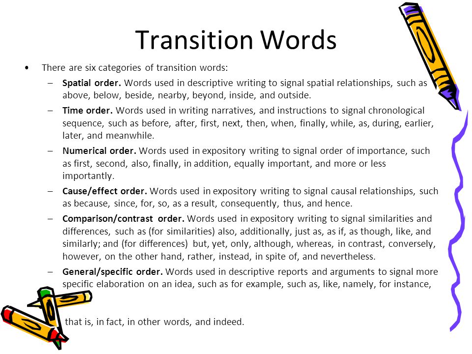 Transition Words There are six categories of transition words: