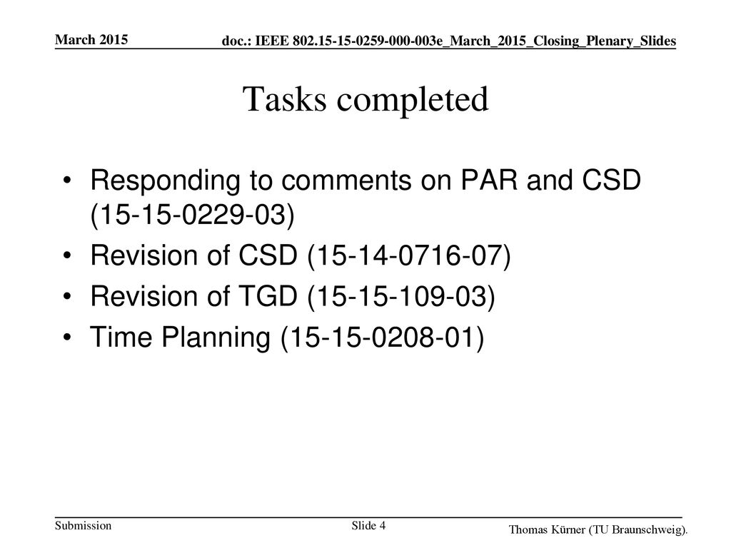 Tasks completed Responding to comments on PAR and CSD ( )