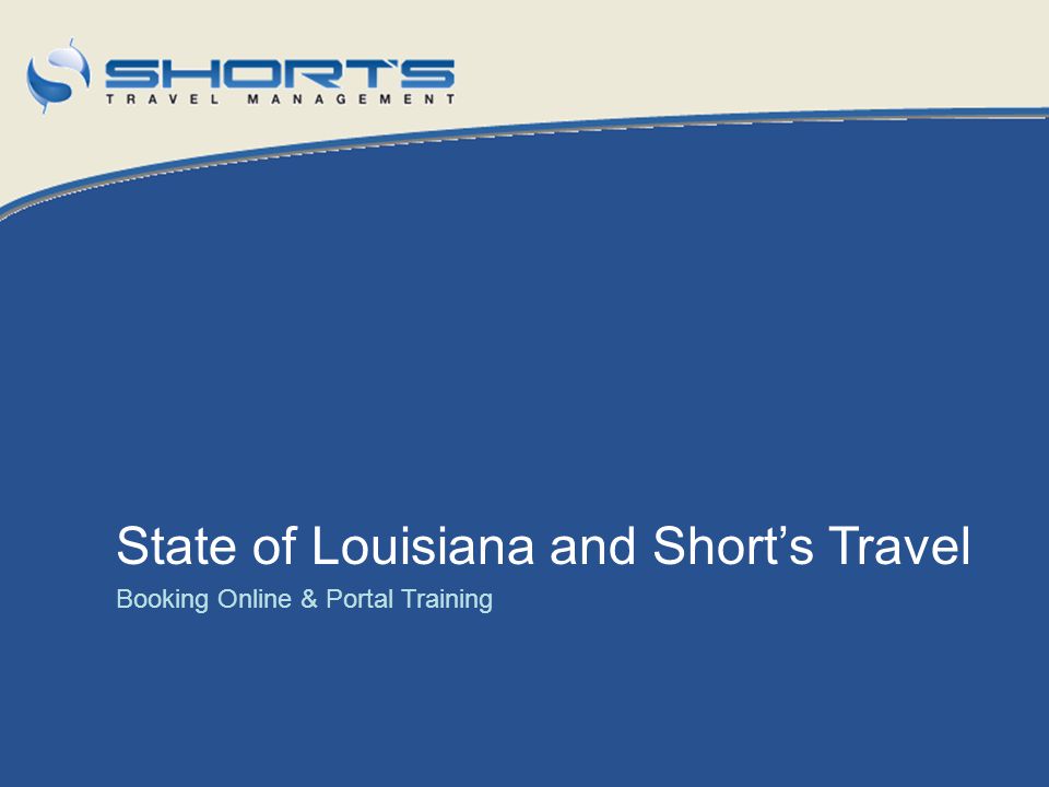 State of Louisiana and Short’s Travel