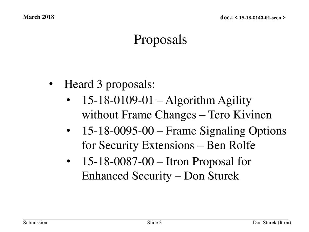Proposals Heard 3 proposals: