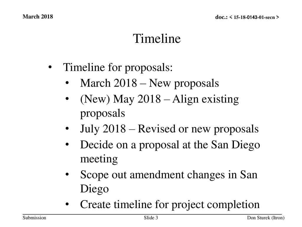 Timeline Timeline for proposals: March 2018 – New proposals
