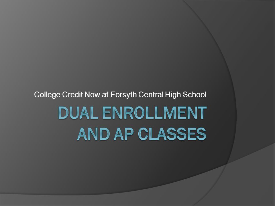 Dual Enrollment and AP Classes