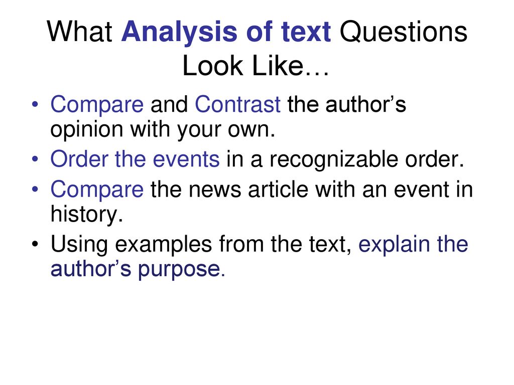 What Analysis of text Questions Look Like…