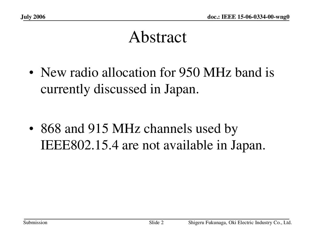 July 2006 Abstract. New radio allocation for 950 MHz band is currently discussed in Japan.