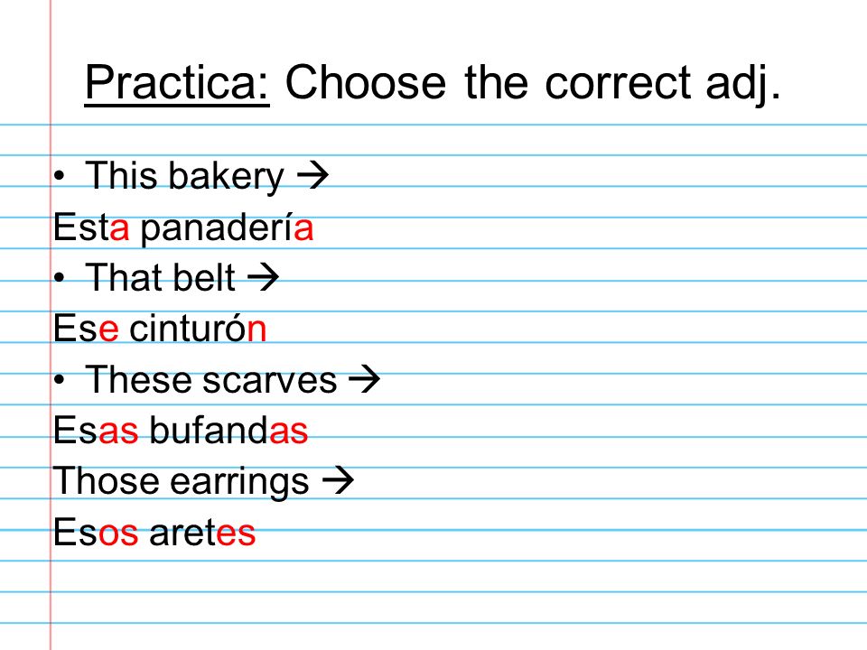Practica: Choose the correct adj.