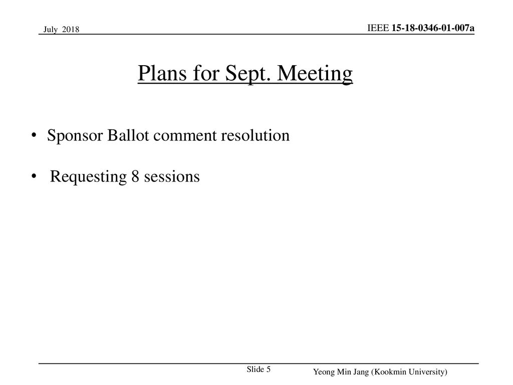 Plans for Sept. Meeting Sponsor Ballot comment resolution