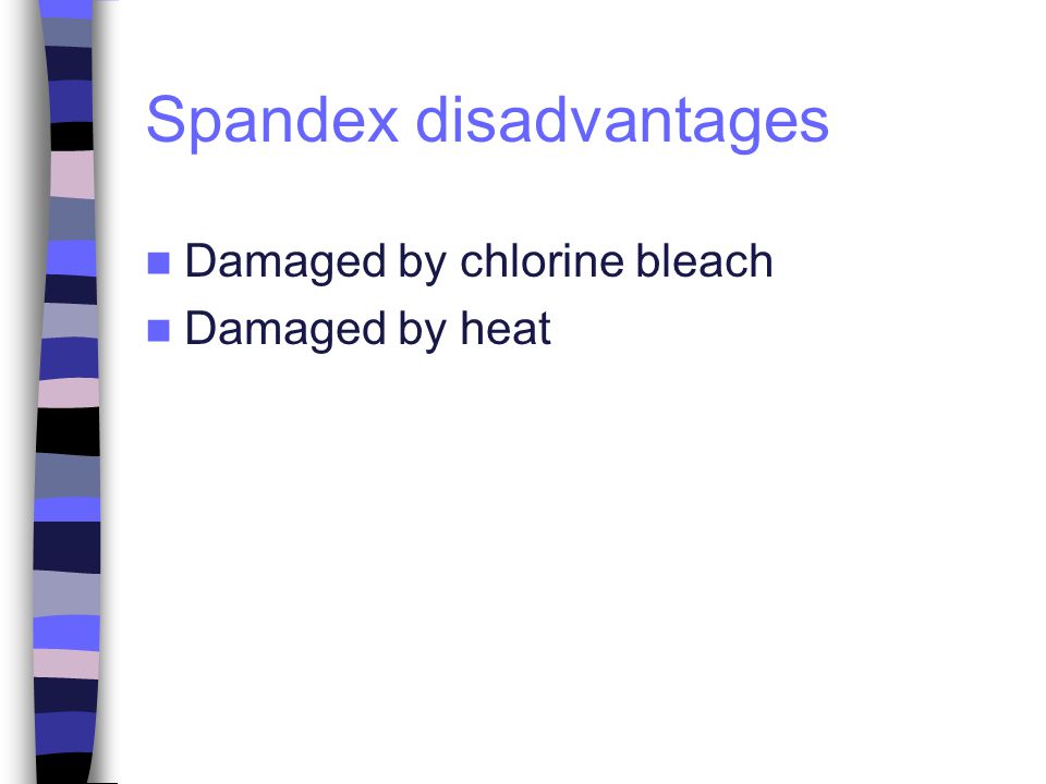 Spandex disadvantages