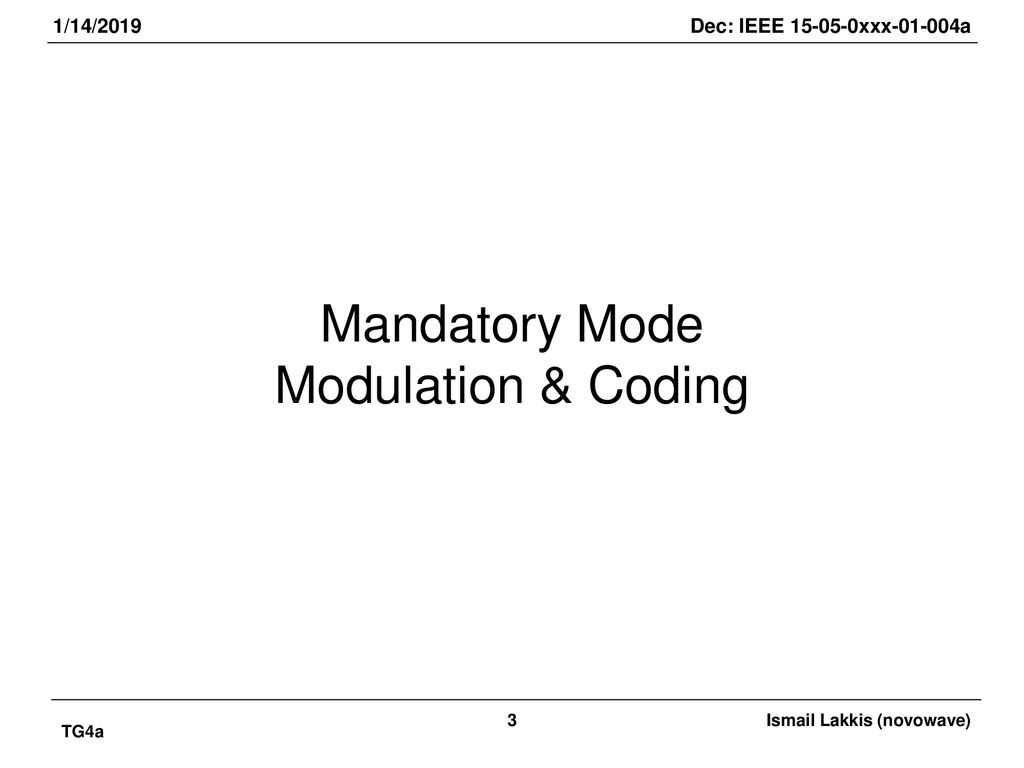 Mandatory Mode Modulation & Coding