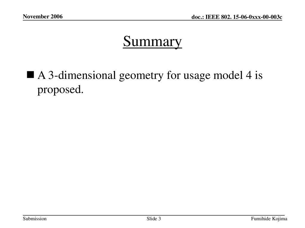 Summary A 3-dimensional geometry for usage model 4 is proposed.