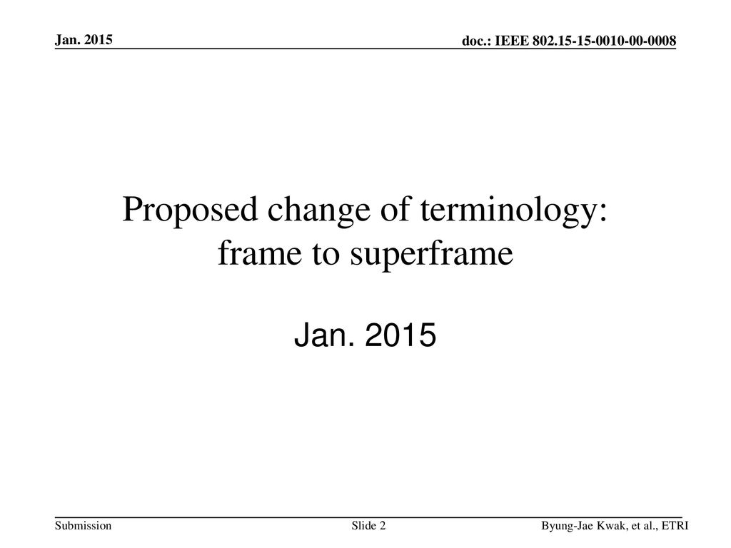 Proposed change of terminology: frame to superframe