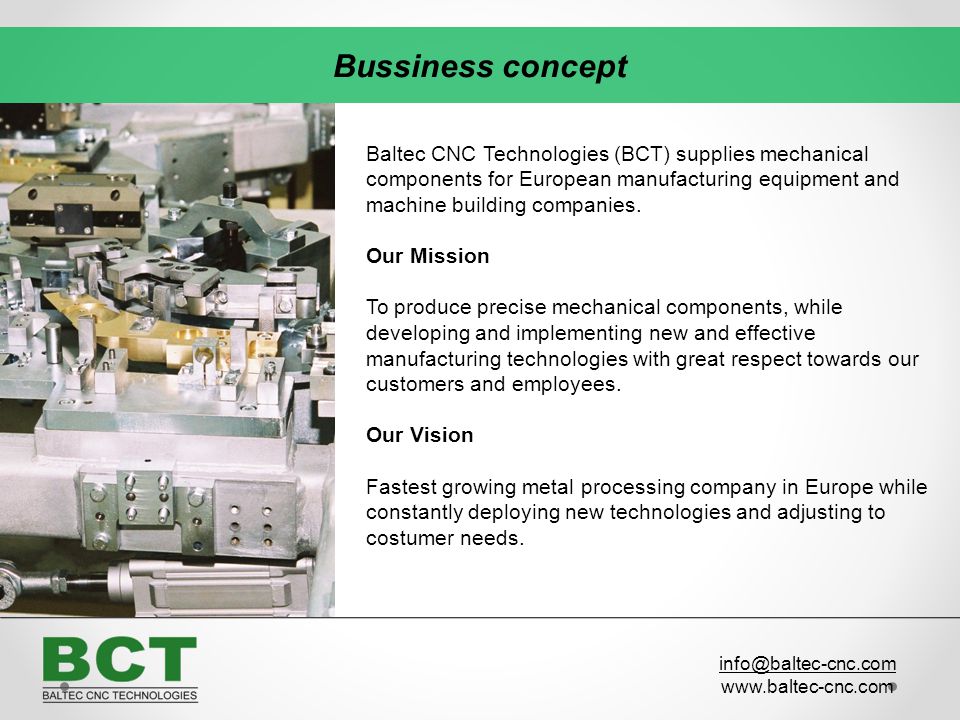 Bussiness concept Baltec CNC Technologies (BCT) supplies mechanical components for European manufacturing equipment and machine building companies.