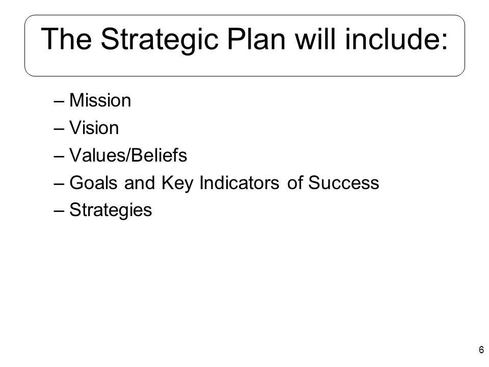 The Strategic Plan will include: