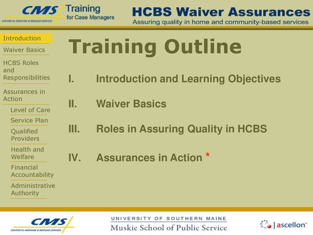 Training Outline Introduction and Learning Objectives Waiver Basics