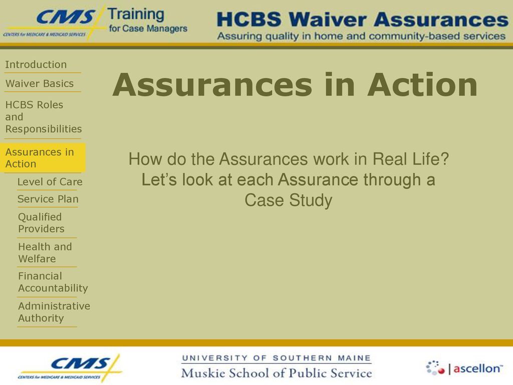 Assurances in Action How do the Assurances work in Real Life.