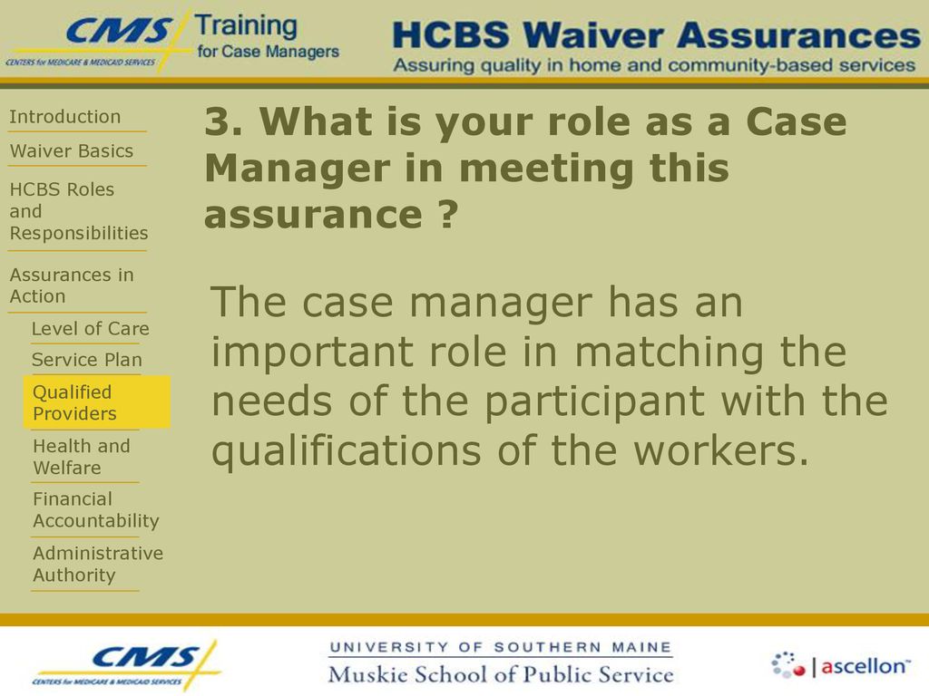 3. What is your role as a Case Manager in meeting this assurance