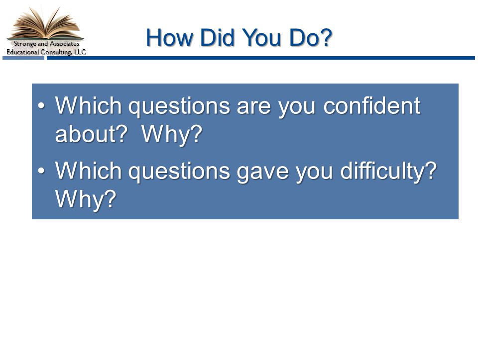 Which questions are you confident about Why