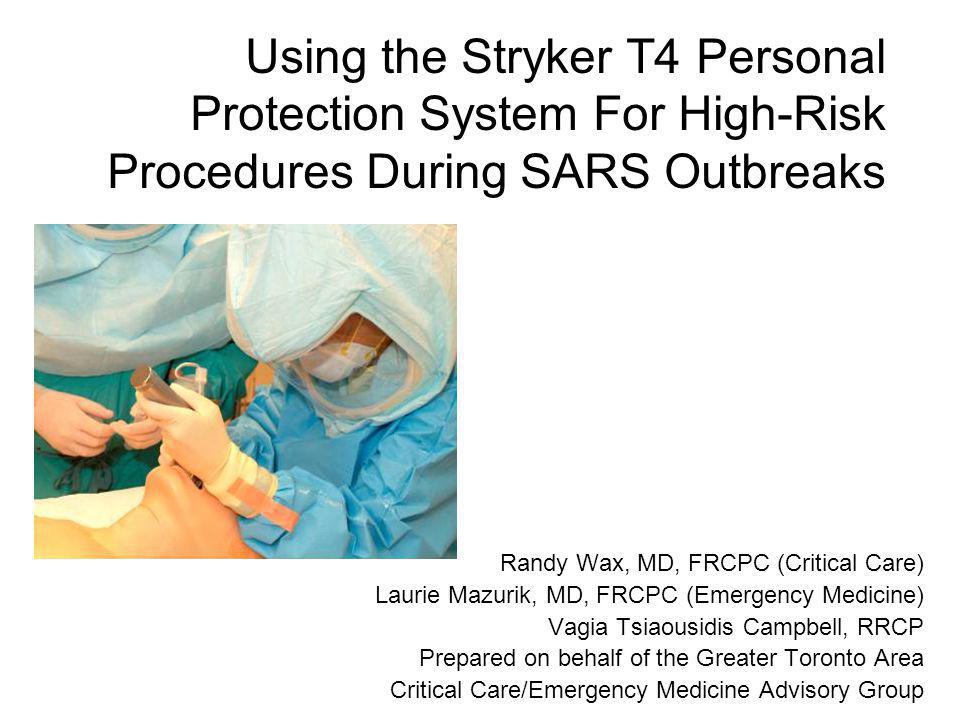 Using the Stryker T4 Personal Protection System For High-Risk Procedures During SARS Outbreaks