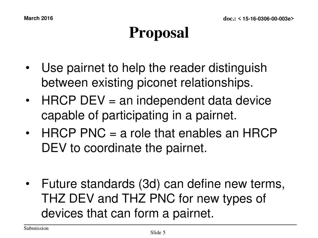 Proposal Use pairnet to help the reader distinguish between existing piconet relationships.