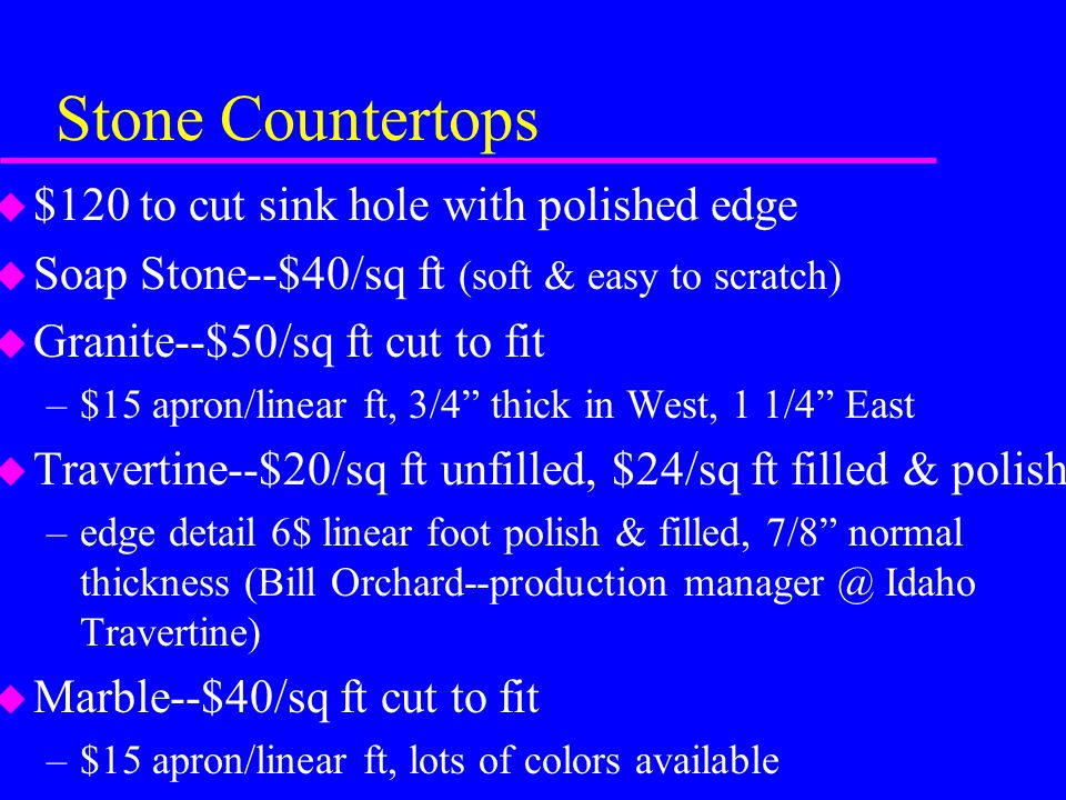 Stone Countertops $120 to cut sink hole with polished edge