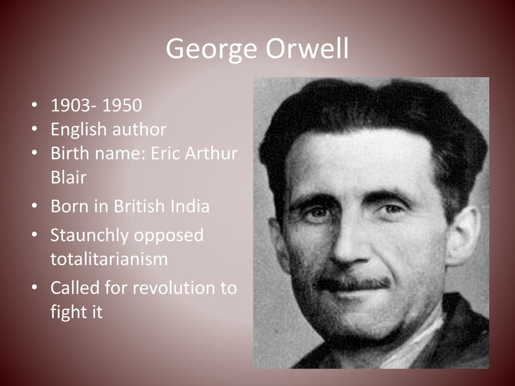 george orwell,john fowles george orwell english author birth name: eric arthur blair
