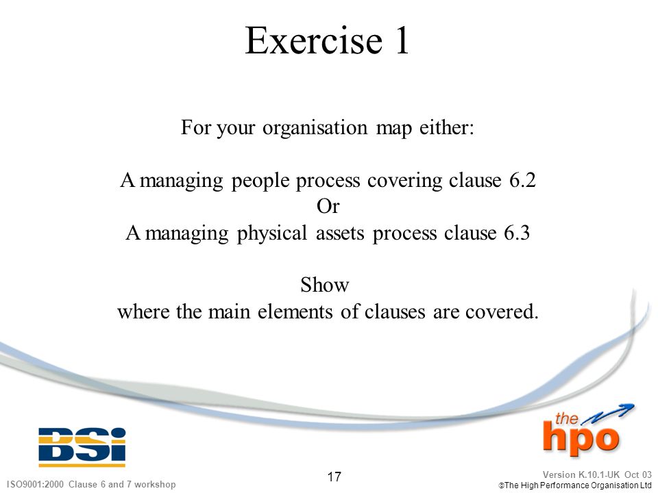 Exercise 1 For your organisation map either:
