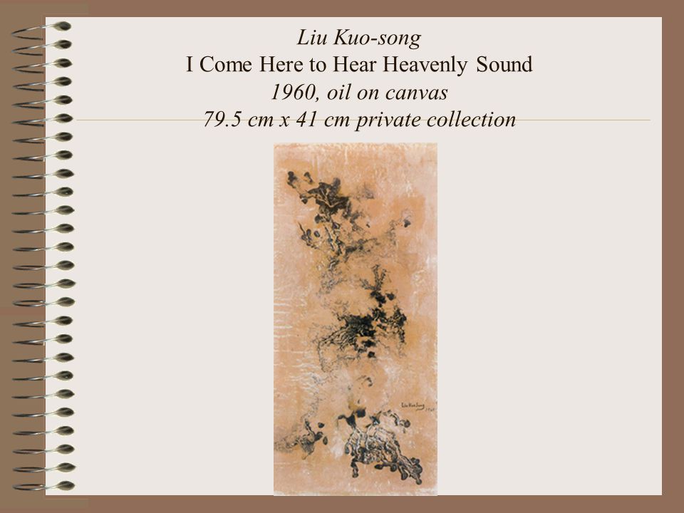 Liu Kuo-song I Come Here to Hear Heavenly Sound 1960, oil on canvas 79