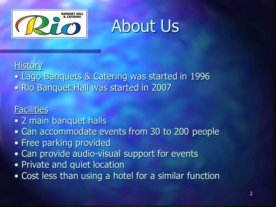 About Us History Lago Banquets & Catering was started in 1996