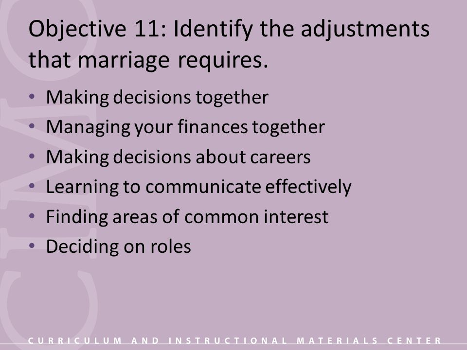 Objective 11: Identify the adjustments that marriage requires.