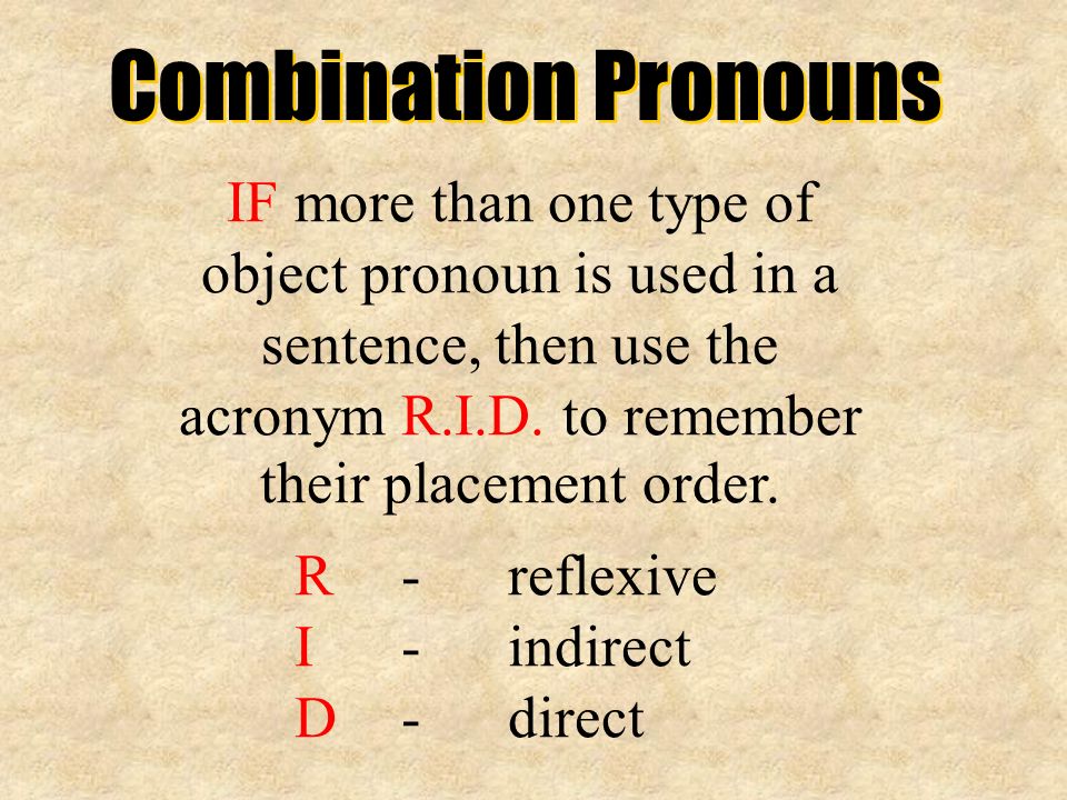 Combination Pronouns IF more than one type of